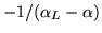 $-1/(\alpha_{L}-\alpha)$