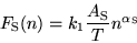 \begin{displaymath}
F_{\rm S}(n) = k_1 \frac{A_{\rm S}}{T} n^{\alpha_{\rm S}}
\end{displaymath}