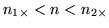 $n_{1\times} < n < n_{2\times}$