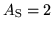 $A_{\rm S} = 2$
