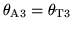 $\theta_{\rm A3}=\theta_{\rm T3}$