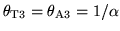 $\theta_{\rm T3}=\theta_{\rm A3}
= 1/\alpha$
