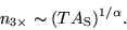 \begin{displaymath}
n_{3\times} \sim (T A_{\rm S})^{1/\alpha}
.
\end{displaymath}