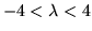 $-4<\lambda<4$