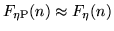 $F_{\rm \eta P}(n) \approx F_{\rm \eta}(n)$