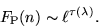 \begin{displaymath}
F_{\rm P}(n) \sim \ell^{\tau(\lambda)}.
\end{displaymath}