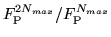 $F^{2N_{max}}_{\rm P}/F^{N_{max}}_{\rm P}$