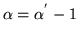 $\alpha = \alpha^{'}-1$