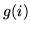 $g(i)$