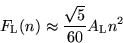 \begin{displaymath}
F_{\rm L}(n)\approx \frac{\sqrt{5}}{60}A_{\rm L}n^{2}
\end{displaymath}
