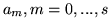 $a_m, m=0,...,s$