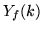 $Y_f(k)$