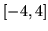 $[-4, 4]$