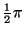$\frac{1}{2}\pi$