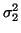 $\sigma_2^2$