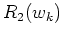 $R_2(w_k)$