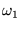 $\omega_{1}$