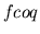$ fcoq$