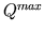 $ Q^{max}$